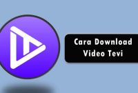 Cara Download Video Tevi