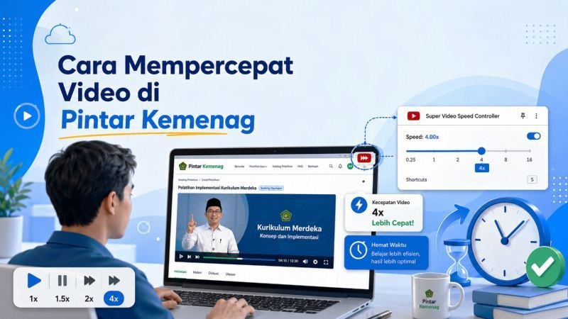 Cara Mempercepat Video di Pintar Kemenag