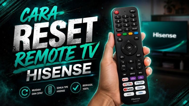 Cara Reset Remote TV Hisense