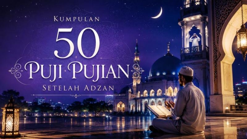 Puji Pujian Setelah Adzan
