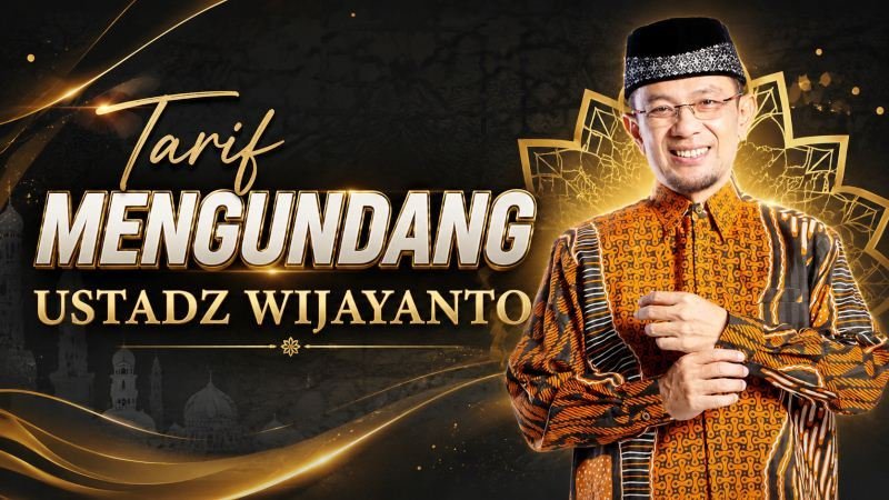 Tarif Mengundang Ustadz Wijayanto