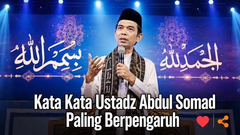 Kata Kata Ustadz Abdul Somad