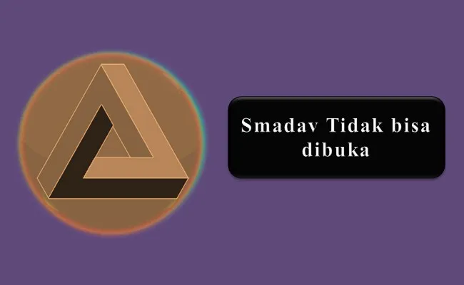 Smadav Tidak bisa dibuka