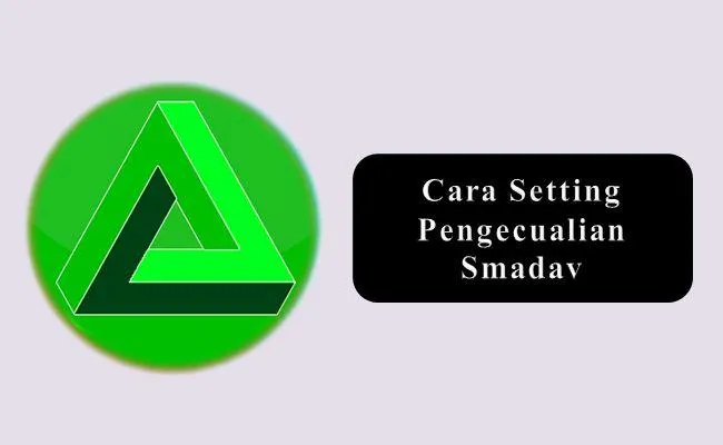 Cara Setting Pengecualian Smadav